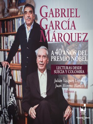 cover image of Gabriel García Márquez a 40 años del Premio Nobel